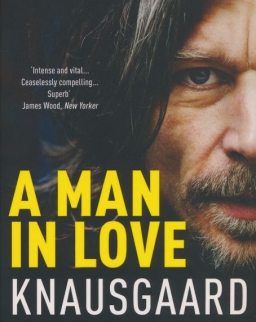 Karl Ove Knausgaard: A Man in Love - My Struggle Book 2