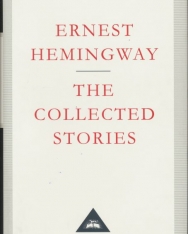 Ernest Hemingway: The Collected Stories