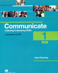 Communicate 1 Listening & Speaking Skills Coursebook with DVD B1
