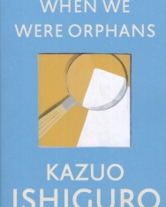 Kazuo Ishiguro: When We Were Orphans