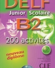 DELF Junior Scolaire B2 200 Activités Livre avec CD audio et corrigés