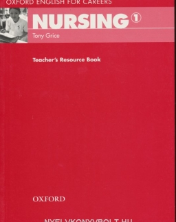 Nursing 1 - Oxford English for Careers Teacher's Resource Book