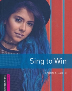 Sing to Win - Oxford Bookworms Library Starter Level