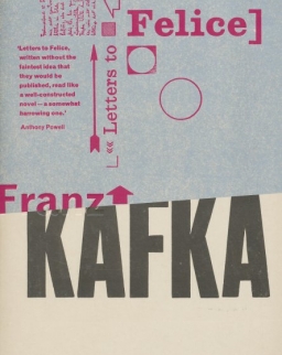 Franz Kafka: Letters To Felice