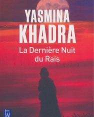Yasmina Khadra: La Derniere Nuit du Rais