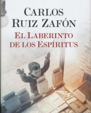 Carlos Ruiz Zafón: El Laberinto De Los Espíritus (El Cementerio de los Libros Olvidados)
