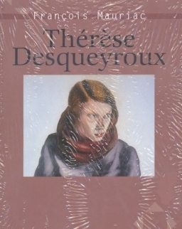 Francois Mauriac: Thérése Desqueyroux with Audio CD - Black Cat Au coeur du texte