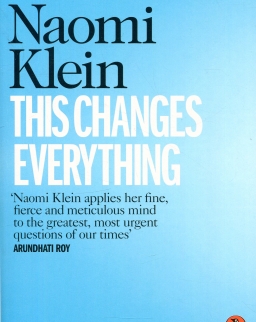 Naomi Klein: This Changes Everything - Capitalism vs. the Climate