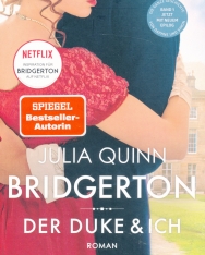 Julia Quinn: Bridgerton - Der Duke & Ich Band 1