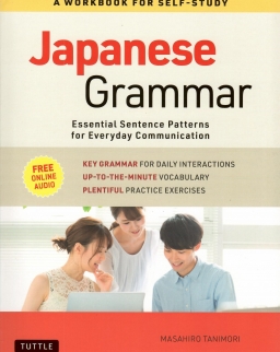 Japanese Grammar: A Workbook for Self-Study: Essential Sentence Patterns for Everyday Communication