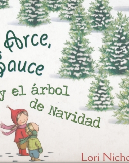 Lori Nichols: Arce, Sauce y el árbol de Navidad