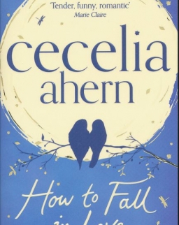Cecilia Ahern: How to Fall in Love