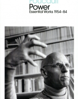 Michel Foucault: Power: The Essential Works of Michel Foucault 1954-1984