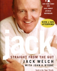 Jack Welch: Jack - Straight from the Gut
