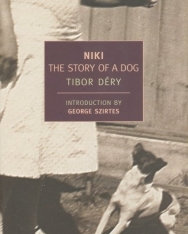 Déry Tibor: Niki - The Story of a Dog