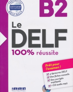 Le DELF - 100% réussite - B2 - Livre +CD