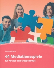 44 Mediationsspiele für Partner- und Gruppenarbeit