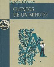 Örkény István: Cuentos de un Minuto (Egyperces novellák spanyol nyelven)