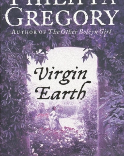 Philippa Gregory: Virgin Earth