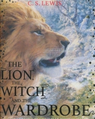 C. S. Lewis: The Lion, the Witch and the Wardrobe (The Chronicles of Narnia, Book 2)