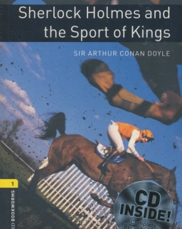 Sherlock Holmes and the Sport of Kings with Audio CD - Oxford Bookworms Library Level 1