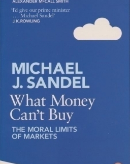 Michael J. Sandel: What Money Can't Buy