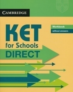 Cambridge KET for Schools DIRECT Workbook without answers