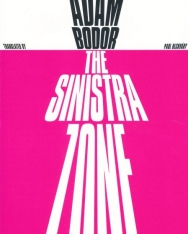 Ádám Bodor: The Sinistra Zone (Sinistra körzet angol nyelven)