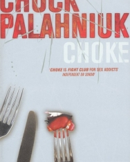 Chuck Palahniuk: Choke
