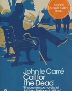 John le Carré:Call for the Dead - George Smiley Series Book 1