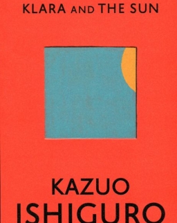 Kazuo Ishiguro: Klara and the Sun