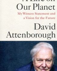 David Attenborough: A Life on Our Planet: My Witness Statement and Vision for the Future