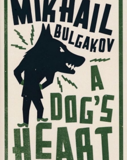 Mikhail Bulgakov: A Dog's Heart