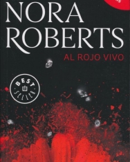 Nora Roberts: Al Rojo Vivo