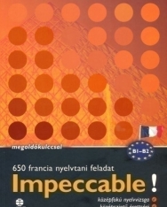 Impeccable! Francia nyelvtani gyakorlatok - Középfok (LX-0121)