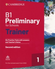 B1 Preliminary for Schools Trainer - Six Practice Test with Answers and Teacher's Notes + Audio Download - For the  Revised Exam from 2020