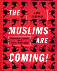 Arun Kundnani: The Muslims Are Coming!