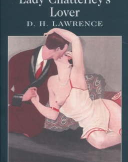 D. H. Lawrence: Lady Chatterley's Lover - Wordsworth Classics