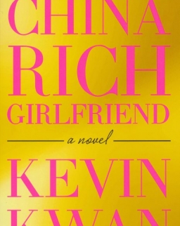Kevin Kwan: China Rich Girlfriend