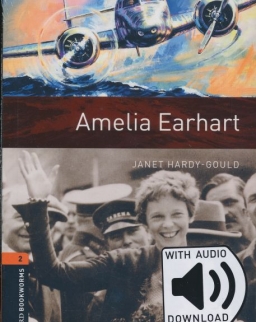 Amelia Earhart  with Audio Download - Oxford Bookworms Library Level 2