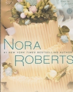 Nora Roberts: Savor the Moment (The Bride Quartet, Book 3)