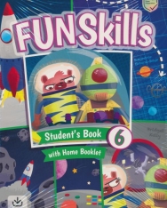 Fun Skills Level 6 Student's Book with Home Booklet and Downloadable Audio