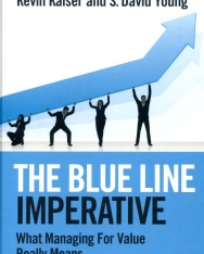 Kevin Kaiser, S. David Young: Blue Line Imperative: What Managing for Value Really Means