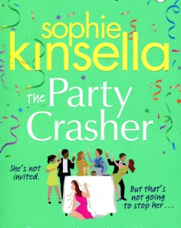 Sophie Kinsella: The Party Crasher
