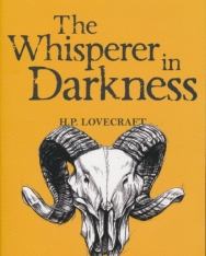 H. P. Lovecraft: The Whisperer in Darkness - Collected Stories Volume One - Wordsworth Classics