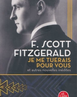 F. Scott Fitzgerald: Je me tuerais pour vous