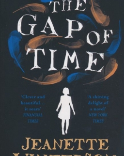 Jeanette Winterson:The Gap of Time - The Winter’s Tale Retold