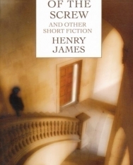 Henry James: The Turn of the Screw and Other Short Fiction - Bantam Classics