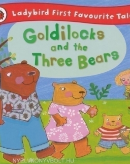 Goldilocks and the Three Bears - Ladybird First Favourite Tales