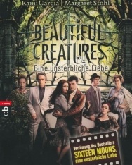 Kami Garcia, Margaret Stohl: Beautiful Creatures - Eine unsterbliche Liebe